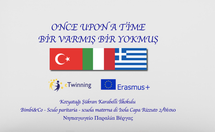 “Bir Varmış Bir Yokmuş” adlı Uluslararası eTwinning projesinde Türkiye, İtalya, Yunanistan Küçük Ölçekli Ortaklığı