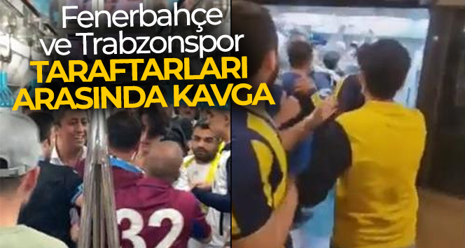 Marmaray’da Fenerbahçe ve Trabzonspor taraftarları arasında kavga çıktı