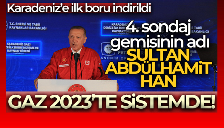 Cumhurbaşkanı Erdoğan: ‘İlk gaz 2023’te sistemde olacak’