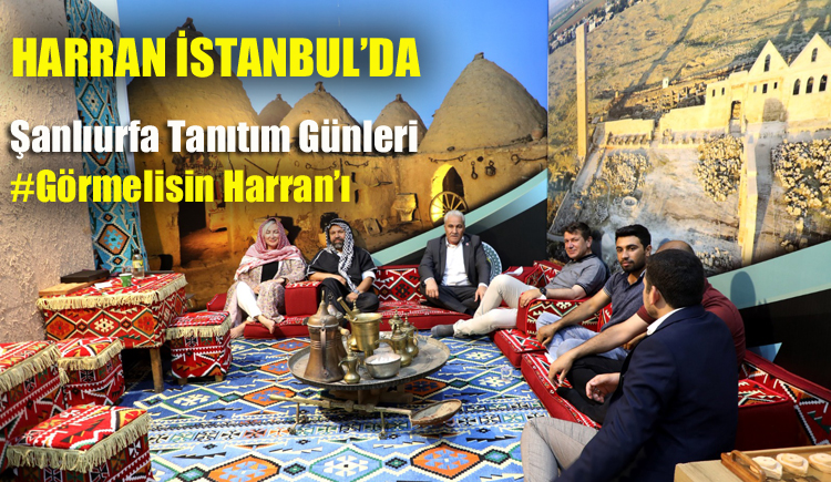 Harran İstanbul’da, Şanlıurfa Tanıtım Günlerinde