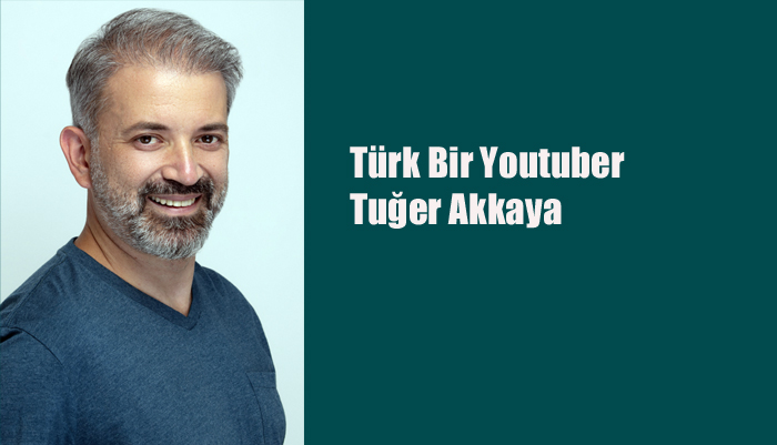 Tuğer Akkaya Türk Bir Youtuber