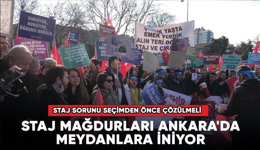 Staj mağdurları Ankara’da meydanlara iniyor