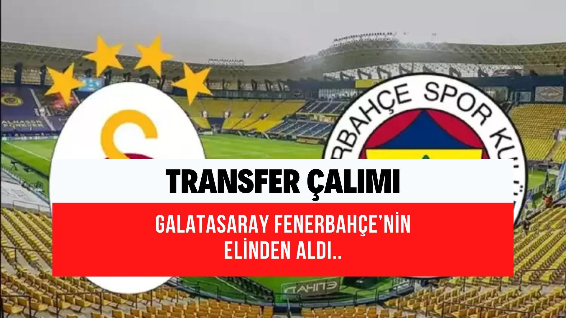 Galatasaray transfere Fenerbahçe’ye çalımla başladı! O isim imzaya yakın