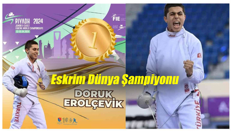 Başkan Yıldız’ın yeğeni Doruk Erol Çevik Eskrim Dünya Şampiyonu oldu